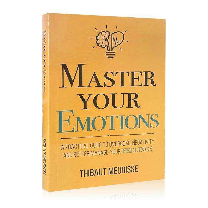 Master Your Emotions By Thibaut Meurisse A Practical Guide To Overcome 