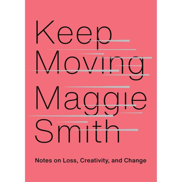 Positive attracts positive. ! &gt;&gt;&gt; Keep Moving : Notes on Loss, Creativity, and Change [Hardcover] หนังสือภาษาอังกฤษนำเข้าพร้อมส่ง (New)