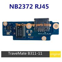 Asli untuk Laptop B311R-31 Acer TraveMate B311-11 papan NB2372 RJ45 tes penuh