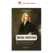 Sách - Isaac Newton - Nhà Khoa Học Vĩ Đại