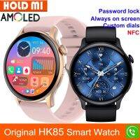 AMOLED HK85 Smart Watch ผู้ชาย NFC AOD กันน้ํา 70 Stock World Time Bluetooth Call Female Cycle Sports Tracker Smartwatch ผู้หญิง