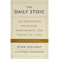 [หนังสือ] The Daily Stoic: 366 Meditations on Wisdom, Perseverance, and the Art of Living - Ryan Holiday English book