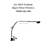 TP412หน้าจอ LVDS สายเคเบิลสำหรับ ASUS VivoBook Flip14 TP412UA TP412UA-BH51 TP412UA-DB21T HQ21310222000 N8668 30pin สายเคเบิล Edp