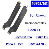 10ชิ้นเหมาะสำหรับ Xiaomi Poco F2 Pro F1 F3 GT X3 NFC X4 M4 Pro 4G 5G เมนบอร์ดหลักเชื่อมต่อ FPC LCD แผงวงจรหลักชิ้นส่วนเฟล็กซ์