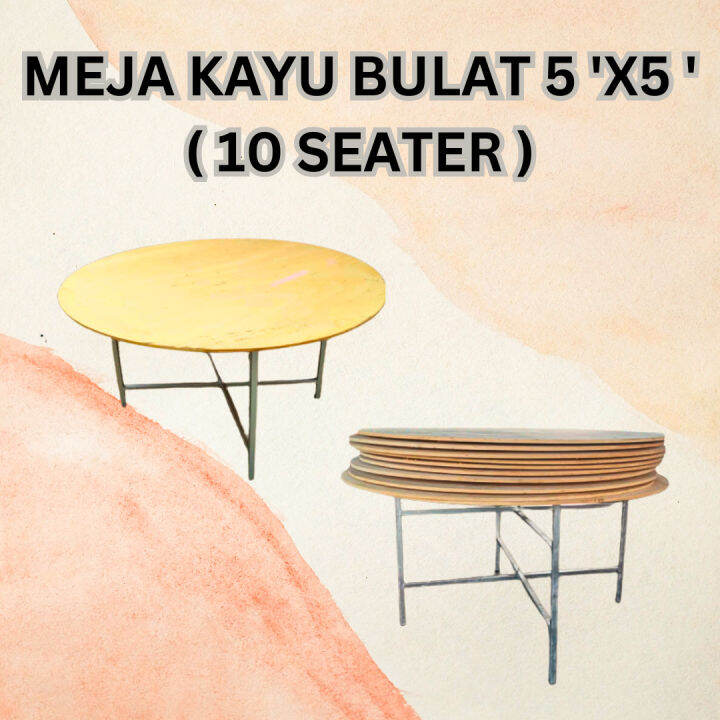 MEJA KAYU BULAT 10SEATER SAIZ 5X5 KAKI / MEJA MAKAN KENDURI TEBAL 5HUNN ...