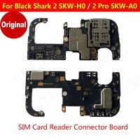 ต้นฉบับเครื่องอ่านซิมการ์ดเชื่อมต่อบอร์ดสําหรับ Xiaomi Black Shark 2 SKW-H0 Connector Board สําหรับ BlackShark 2 Pro SKW-A0 Replacement