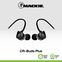 Mackie CR-Buds Plus In-Ear Headphones &amp; Monitors หูฟัง มอนิเตอร์ หูฟังแบบอินเอียร์ DUAL-DRIVER