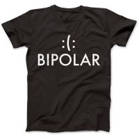 New Bipolar Funny Men T-Shirt Cotton Funny Gift Present Depression