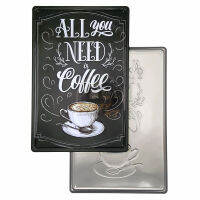 ป้ายสังกะสีวินเทจ All you need is Coffee (ปั๊มนูน), ขนาด 20x30 ซม.