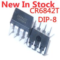 5PCS/LOT 100% Quality CR6842 CR6842T DIP-8 offline switching power supply IC In Stock New Original
