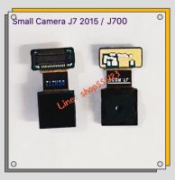 กล้องหน้า ( Small Camera ) Samsung Galaxy J7 ( 2015 ) - J700 - J7