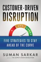 หนังสืออังกฤษ Customer-Driven Disruption: Five Strategies To Stay Ahead Of The Curve