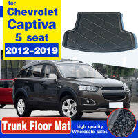 สำหรับ Chevrolet Captiva 2012 - 2019 5ที่นั่ง Cargo พรมเช็ดเท้าถาดถาดด้านหลังที่รองเท้าพรมโคลนลื่น2013 2014 2015 2016