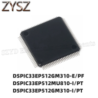 1PCS  TQFP100-DSPIC33EP512GM310-E/PF DSPIC33EP512MU810-I/PT DSPIC33EP512GM310-I/PT Electronic components