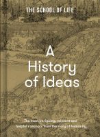 หนังสืออังกฤษใหม่ A History of Ideas : The most intriguing, relevant and helpful concepts from the story of humanity [Hardcover]