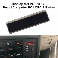 จอแสดงผล LCD ในรถยนต์คอมพิวเตอร์6ปุ่มบนจอแสดงผลสำหรับ-BMW E28 E30 OBC 325I 318I 325Ix 525I 528 535I 62131377803