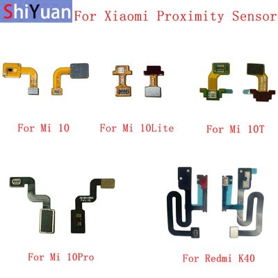 Light Proximity Sensor Flex Ribbon สําหรับ Xiaomi Mi 10 10 Lite 10T Redmi K30S K40 Proximity Sensor Flex Cable อะไหล่ทดแทน