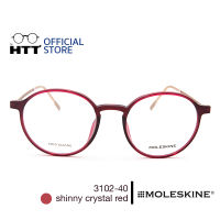 กรอบแว่นตา MOLESKINE MO 3102-40 โมลสกีน สี Shinny Crystal Red แว่นตา เบา บาง ทนทาน ไม่ก่อให้เกิดอาการแพ้