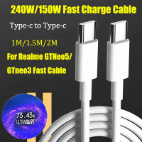 สำหรับ Realme GTNeo5 Type-C 150W/240W ที่ชาร์จความเร็วสูงสายเคเบิล Type-C ถึง Type-C สายชาร์จ GTneo3สำหรับ GTNeo5 Realme/GTneo3