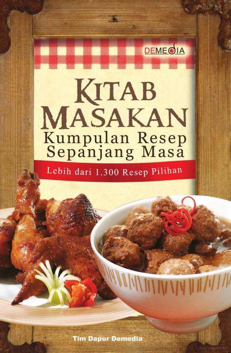 Buku Kitab Masakan Kumpulan Resep Sepanjang Masa Buku Resep Masakan Lazada Indonesia