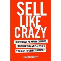 Sell Like Crazy_ อุปกรณ์เสริมสําหรับ How To Get As Multi Clients, Customers And Sales แบบแข็ง