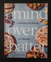 หนังสืออังกฤษใหม่ Mind over Batter : 75 Recipes for Baking as Therapy [Hardcover]