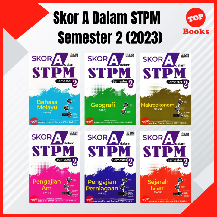 [topbooks Ilmu Bakti] Buku Latihan Skor A Dalam Stpm Semester 2 2023