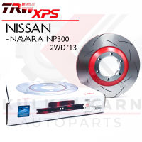 TRW จานเบรคหน้า สำหรับ  รุ่น XPS NISSAN NAVARA NP300 2WD 13 (ใส่แทนของเดิมได้ทันที) (DF8130XSS)