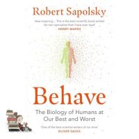 Your best friend BEHAVE: THE BIOLOGY OF HUMANS AT OUR BEST AND WORST
