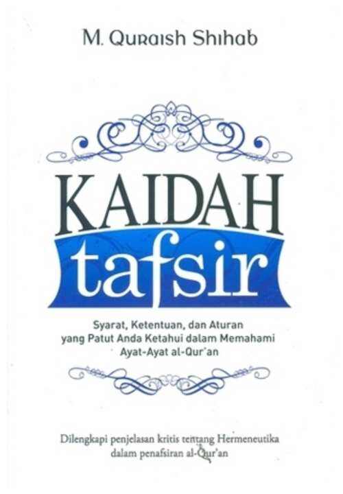 Kaidah Tafsir - Ketentuan Dan Aturan Yang Patut Anda Ketahui Dalam ...