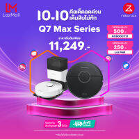 Roborock Q7 Max Series (Q7 Max, Q7 Max Plus) หุ่นยนต์ดูดฝุ่นถูพื้น อัจฉริยะ โรโบร็อค - Smart Robotic Vacuum and Mop Cleaner