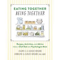 [หนังสือ] Eating Together Being Together : Recipes Activities Advice Chef Dad Mom cookbook cook english ภาษาอังกฤษ เด็ก