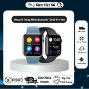 Đồng Hồ Thông Minh Bluetooth T2000 Pro Max Chống Nước - Viền Thép
