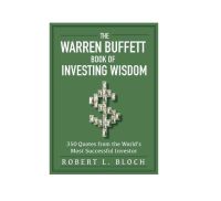 The Warren Buffett Book of Investing Wisdom : 350 Quotes from the Worlds Most Successful Investor (English Edition - In Stock)