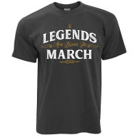 Birthday Blouse Legend Was Born In March Year Strange Slogan Give Tee