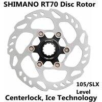 SHIMANO RT70 Rotor Disc Brake ROAD MTB Bike Single Piece CenterLock  Ice Technology  105 SLX Level 140mm 160mm 180mm 203mm Other Bike parts