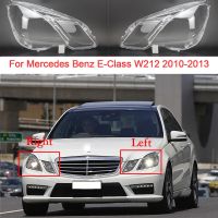 กระจกไฟหน้ารถสำหรับ Mercedes Benz E Series W212 2010 2011 2012 2013อะไหล่รถยนต์เปลือกโป๊ะไฟแบบโปร่งใสอุปกรณ์เสริมรถยนต์