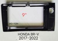 หน้ากากวิทยุ   กรอบหน้ากากวิทยุ  หน้ากากวิทยุรถยนต์ HONDA BR-V BRV ปี 2017-2022(2023) สำหรับเป็นจอ Android 9"