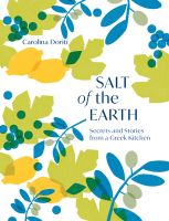 หนังสืออังกฤษ Salt of the Earth : Secrets and Stories from a Greek Kitchen [Hardcover]