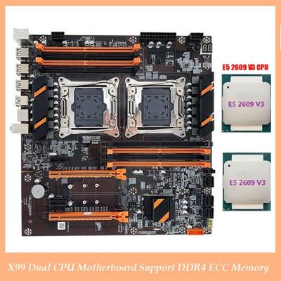 X99 Dual CPU Motherboard Support LGA2011-3 CPU Support DDR4 ECC Memory Desktop Motherboard+2XE5 2609 V3 CPU