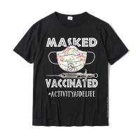 Activity Aide Masked And Vaccinated Apparels Funny Nurse T-Shirt Funny Mens T Shirt Cotton Tops Shirt Design