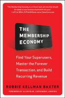 หนังสืออังกฤษใหม่ The Membership Economy: Find Your Super Users, Master the Forever Transaction, and Build Recurring Revenue [Hardcover]