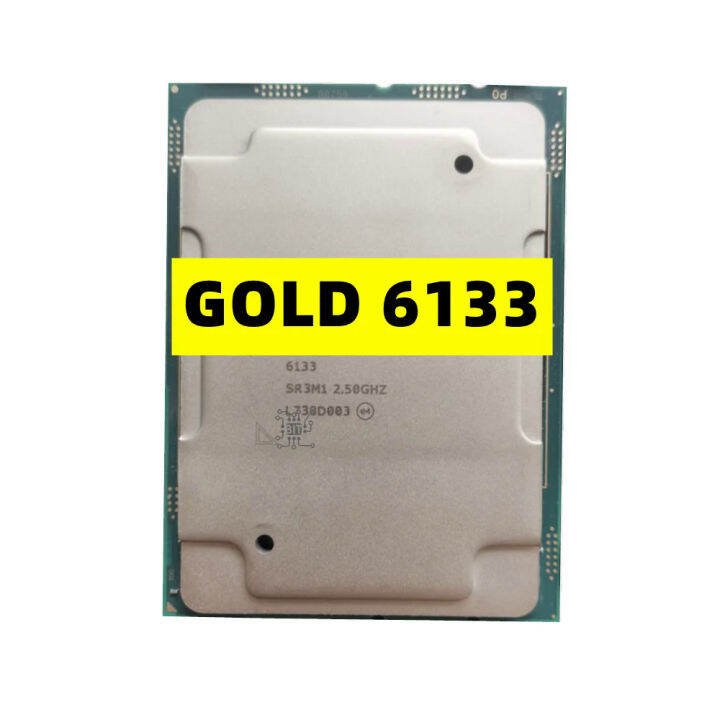Xeon GOLD 6133 SR3M1 2.50GHz 27.5 Smart Cache 20-Cores 40-Thread 150W ...
