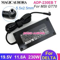 Charger Laptop DELTA ADP-230EB T 19.5V 11.8A 230W ของแท้สำหรับ GS75 MSI GS65 8SG ลับๆ GT70อะแดปเตอร์แล็ปท็อปสำหรับเล่นเกม GT60