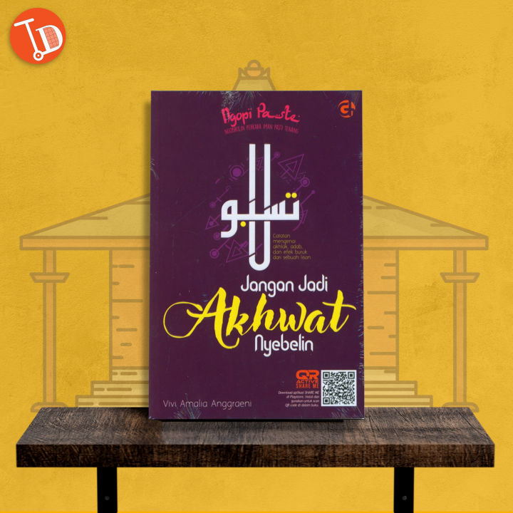 Buku Motivasi Islam Jangan Jadi Akhwat Nyebelin Lazada Indonesia