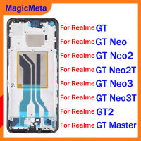 MagicMeta สำหรับ Realme GT Neo2 GT GT Neo Frash Neo2T GT Neo3 Neo3T GT2 Realme GT รุ่น Master โครงหน้ากากกลางตัวเรือนแผงหน้าปัดชิ้นส่วนซ่อมกรอบด้านหน้าการยึดจอแอลซีดี