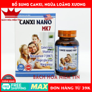 Viên uống Canxi Nano MK7 phát triển hệ xương, chắc khỏe xương và răng