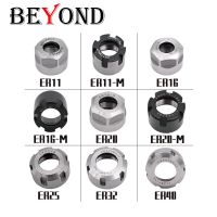 BEYOND ER Nut เครื่องแกะสลักความแม่นยําสูงถั่ว ER11 ER16 ER20 ER25 ER40 A M UM Type ER11A M14x0.75 ER16A M22x1.5 CNC Lathe