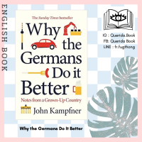 [Querida] หนังสือภาษาอังกฤษ Why the Germans Do It Better : Notes from a Grown-up Country by John Kampfner