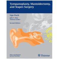 Tympanoplasty Mastoidectomy และการผ่าตัด Stapes ฉบับ2nd